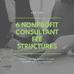 6 Nonprofit Consultant Fee Structures
