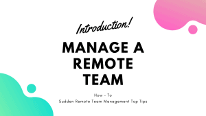 How to management a remote team suddenly