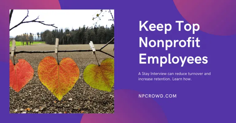Keep Nonprofit Employees Longer – Use Stay Interviews