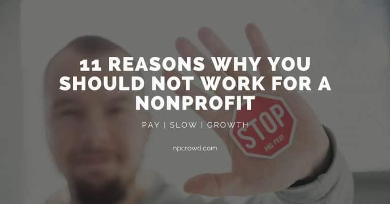 11 Reasons Why You Should NOT Work for a Nonprofit