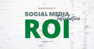 Social Media ROI - Why - How - Which Metrics To Use