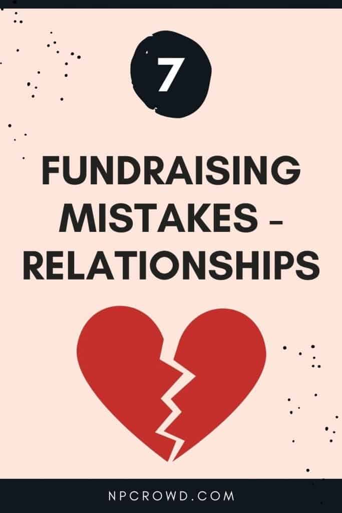 7 Nonprofit Fundraising Mistakes - Relationships