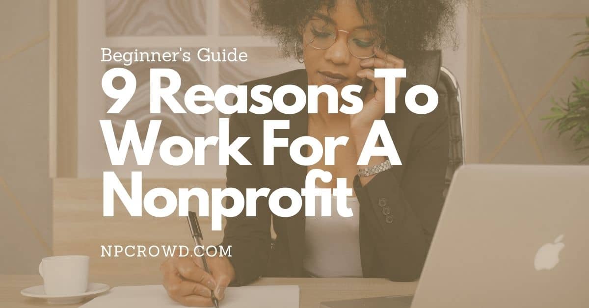 9 Reasons To Work For A Nonprofit - Guide