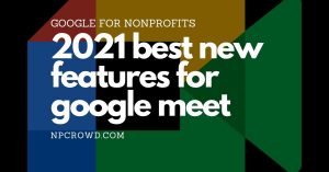 2021 Best New Google Meet Features