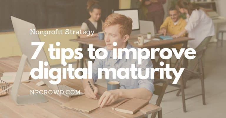 7 Ways Organizations Can Improve Digital Maturity
