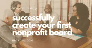 how to successfully create your first nonprofit board