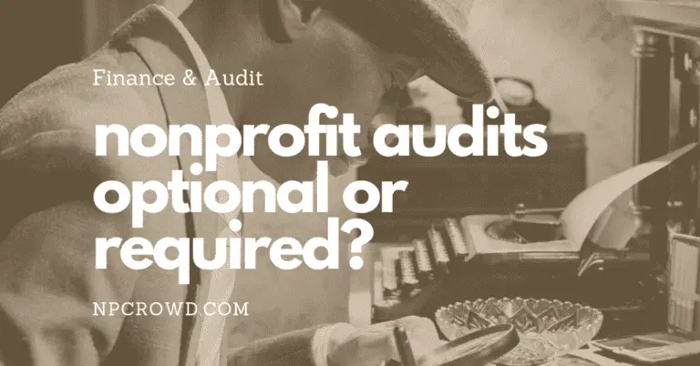 Nonprofit Audits – Required or Optional [Guide]