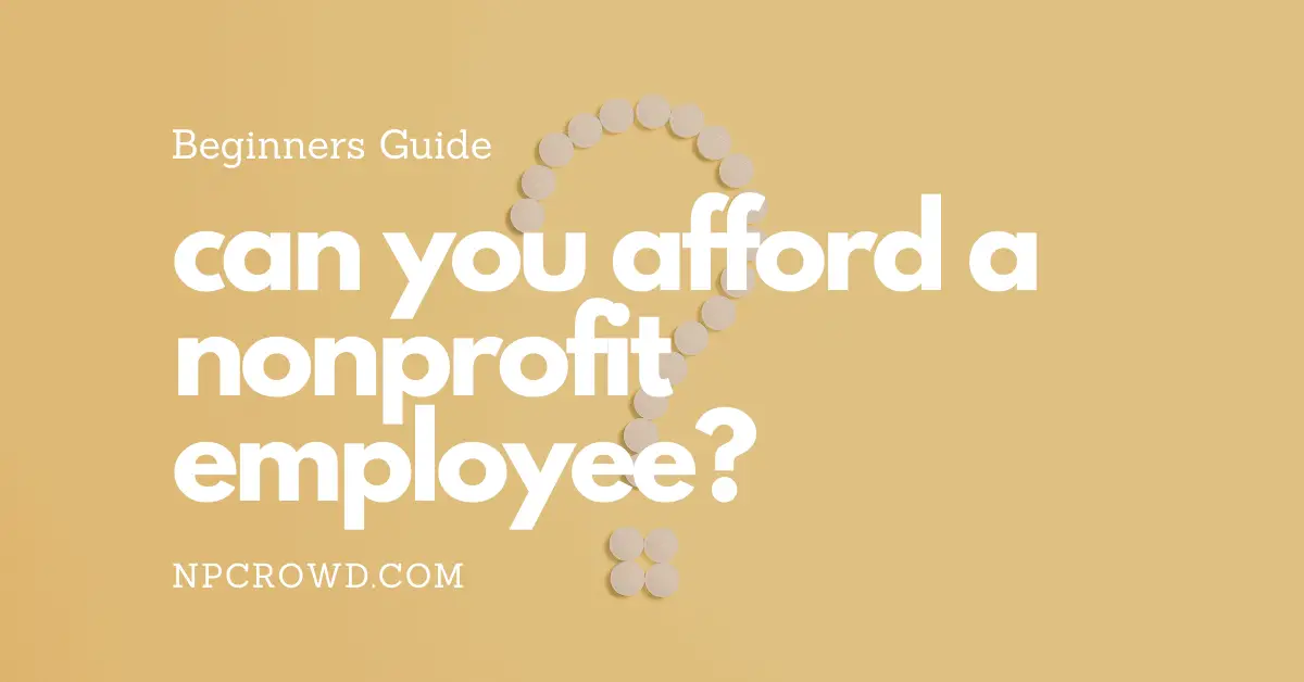 Can You Afford To Hire A Nonprofit Employee