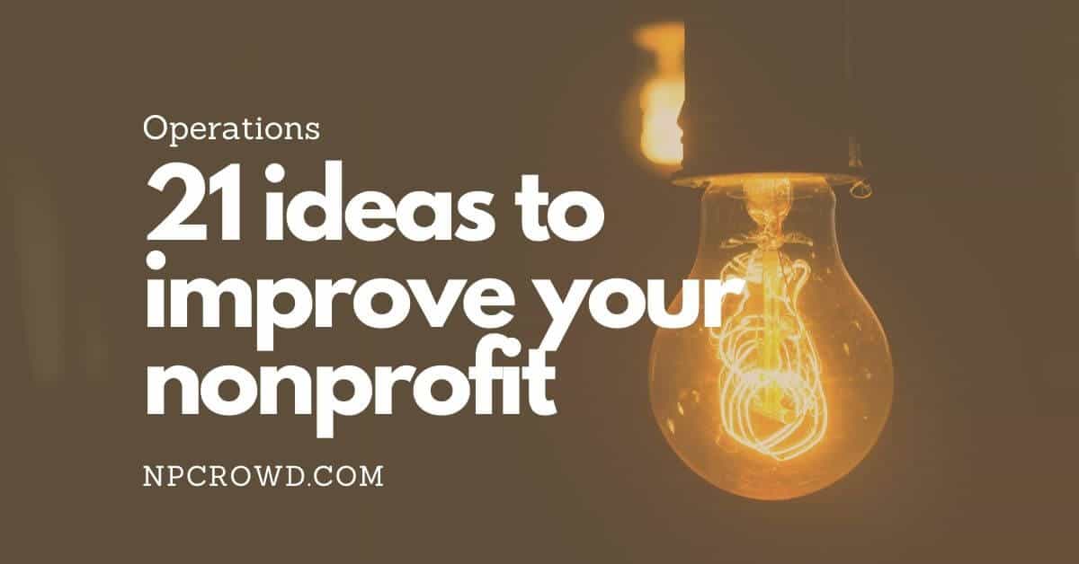 21 Ideas To Improve Your Nonprofit 1