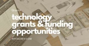 16 nonprofit technology grants and funding opportunities