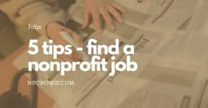 5 tips to find a job working at a nonprofit
