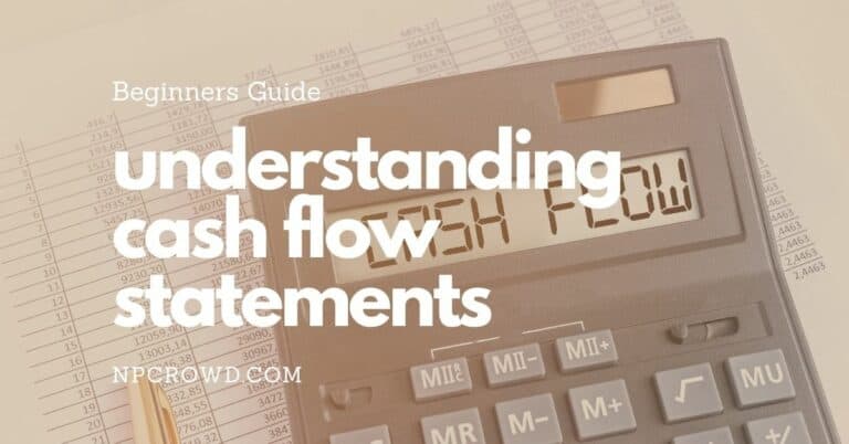 Understanding Nonprofit Cash Flow Statements: A Beginners Guide