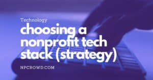 Nonprofit Tech Stack Non-IT Leader Beginner's Guide