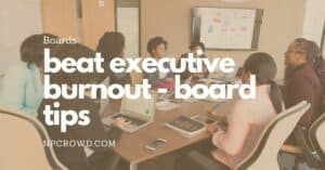 beat executive burnout - board tips