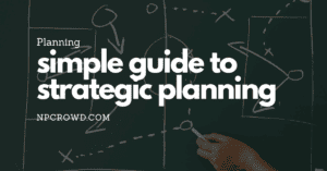 Nonprofit Strategic Planning: A Simplified Step-by-Step Guide