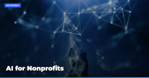 The Value of Artificial Intelligence in Nonprofits: Types and Benefits
