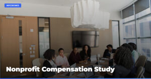 How to Conduct a Nonprofit Compensation Study (Without Hiring a Consultant)